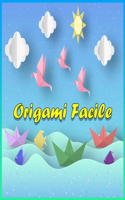 Origamis Faciles: L'origami comme par magie, Loisirs creatifs