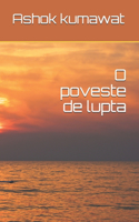 O poveste de lupta