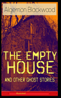 The Empty House and Other Ghost Stories: Illustrated