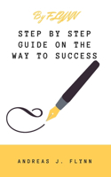 Step by step guide on the way to success