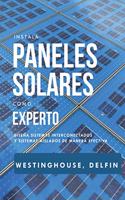 Instala Paneles Solares Como Experto