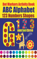 Dot Markers Activity Book ABC Alphabet 123 Numbers Shapes