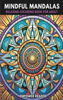 Mindfulness Mandalas for a Relaxing Coloring Book Experience