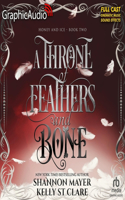 Throne of Feathers and Bone [Dramatized Adaptation]