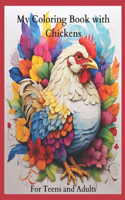 My Coloring Book with Chickens for Teens and Adults