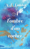 À l'ombre d'un rocher