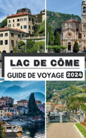 Lac de Côme Guide de Voyage 2024