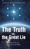 Truth vs. the Great Lie