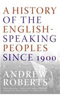 History of the English-Speaking Peoples Since 1900