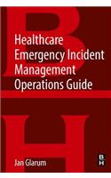 Healthcare Emergency Incident Management Operations Guide