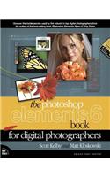 Photoshop Elements 6 Book for Digital Photographers, The
