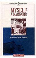 Myself a Mandarin: Memoirs of a Special Magistrate (Oxford in Asia Paperbacks)
