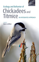 Ecology and Behavior of Chickadees and Titmice: an integrated approach(English)