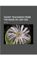 Taoist Teachings from the Book of Lieh Tzǔ: (English)