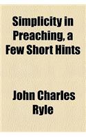 Simplicity in Preaching, a Few Short Hints