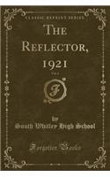 The Reflector, 1921, Vol. 4 (Classic Reprint)