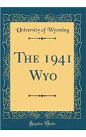 The 1941 Wyo (Classic Reprint)