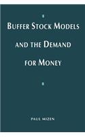 Buffer Stock Models and the Demand for Money