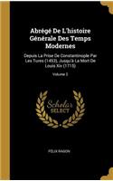 Abrégé De L'histoire Générale Des Temps Modernes