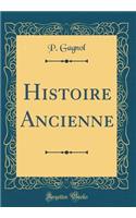 Histoire Ancienne (Classic Reprint)