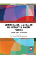 Communication, Legitimation and Morality in Modern Politics