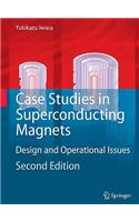 Case Studies in Superconducting Magnets