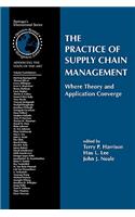 Practice of Supply Chain Management: Where Theory and Application Converge