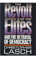 The Revolt of the Elites and the Betrayal of Democracy