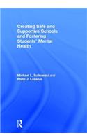 Creating Safe and Supportive Schools and Fostering Students' Mental Health