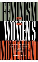 Feminism and the Women's Movement: Dynamics of Change in Social Movement Ideology and Activism