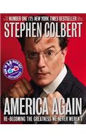 America Again: Re-Becoming the Greatness We Never Weren't