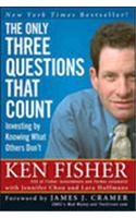The Only Three Questions That Count: Investing by Knowing What Others Don't