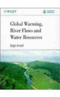 Global Warming, River Flows and Water Resources