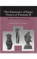 Sanctuary of Santa Venera at Paestum/Il Santuario Di Santa Venera a Paestum, Volume 2