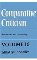 Comparative Criticism: Volume 16, Revolutions and Censorship