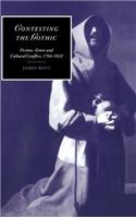 Contesting the Gothic: Fiction, Genre and Cultural Conflict, 1764-1832