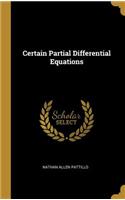 Certain Partial Differential Equations