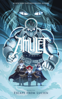 Escape from Lucien: A Graphic Novel (Amulet #6)