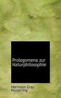Prolegomena Zur Naturphilosophie