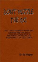 Don't Muzzle The Ox!