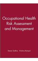 Occupational Health Risk Assessment and Management