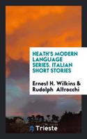 Heath's Modern Language Series. Italian Short Stories