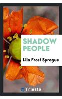 Shadow People
