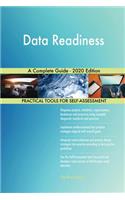 Data Readiness A Complete Guide - 2020 Edition