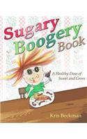 Sugary Boogery Book