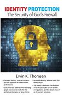 Identity Protection: The Security of God's Firewall