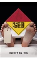 Peroxide Homicide