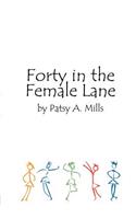 Forty in the Female Lane