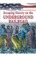 Escaping Slavery on the Underground Railroad