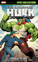 Incredible Hulk Epic Collection: Ghost of the Past